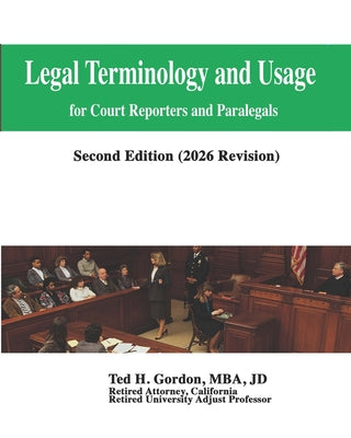 Legal Terminology and Usage: For Court Reporters and Paralegals by Ted H. Gordon book cover