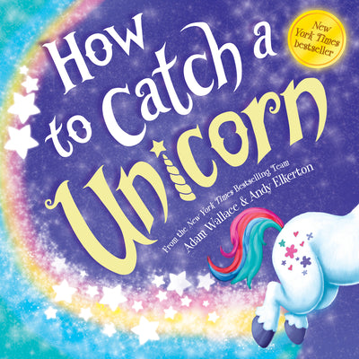 Book cover of How to Catch a Unicorn by Wallace, Adam