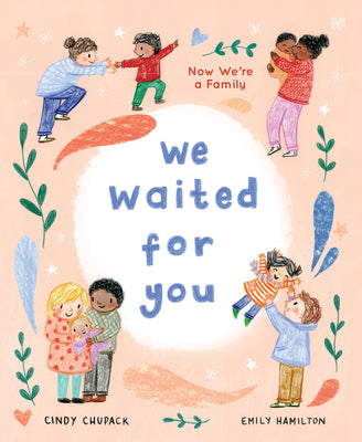 Book cover of We Waited for You: Now We're a Family by Chupack, Cindy