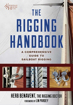 Rigging Handbook: A Comprehensive Guide to Sailboat Rigging by Herb Benavent book cover