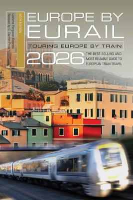 Book cover of Europe by Eurail 2026: Touring Europe by Train by Price, C. Darren