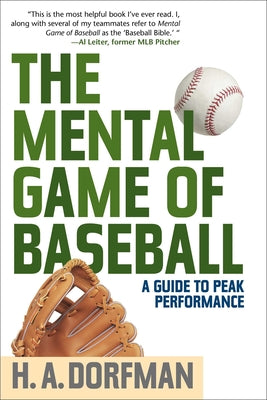 The Mental Game of Baseball: A Guide to Peak Performance by H. a. Dorfman book cover