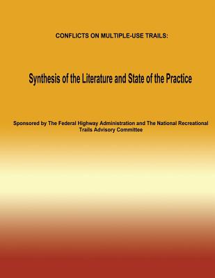 Conflicts on Multiple-Use Trails: Synthesis of the Literature and State of the Practice by The National Recreational book cover
