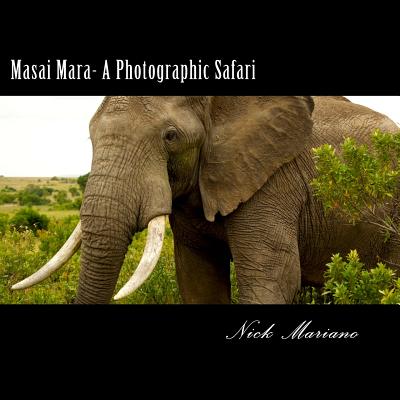 Masai Mara - A Photographic Safari by Nick Mariano book cover