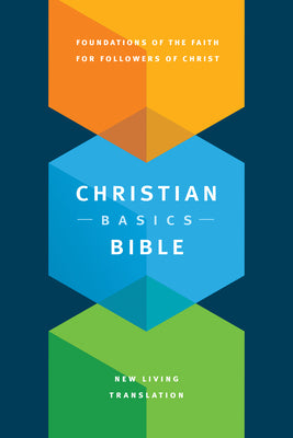 Book cover of The Christian Basics Bible NLT by New Living Translation