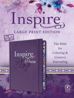 Book cover of Inspire Praise Bible Large Print NLT: The Bible for Coloring & Creative Journaling by New Living Translation