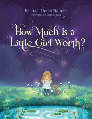 How Much Is a Little Girl Worth? by Rachael Denhollander book cover