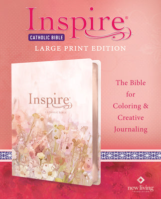 Book cover of Inspire Catholic Bible NLT Large Print (Leatherlike, Pink Fields with Rose Gold): The Bible for Coloring & Creative Journaling by New Living Translation