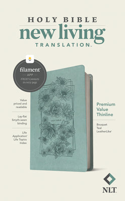 Book cover of NLT Premium Value Thinline Bible, Filament Enabled (Leatherlike, Bouquet Teal) by New Living Translation