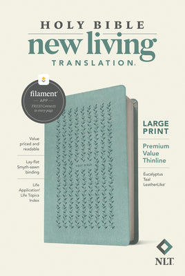 Book cover of NLT Large Print Premium Value Thinline Bible, Filament Enabled (Leatherlike, Eucalyptus Teal) by New Living Translation