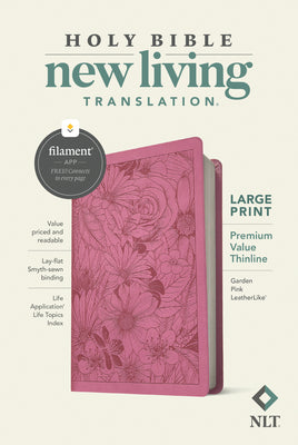 Book cover of NLT Large Print Premium Value Thinline Bible, Filament Enabled (Leatherlike, Garden Pink) by New Living Translation