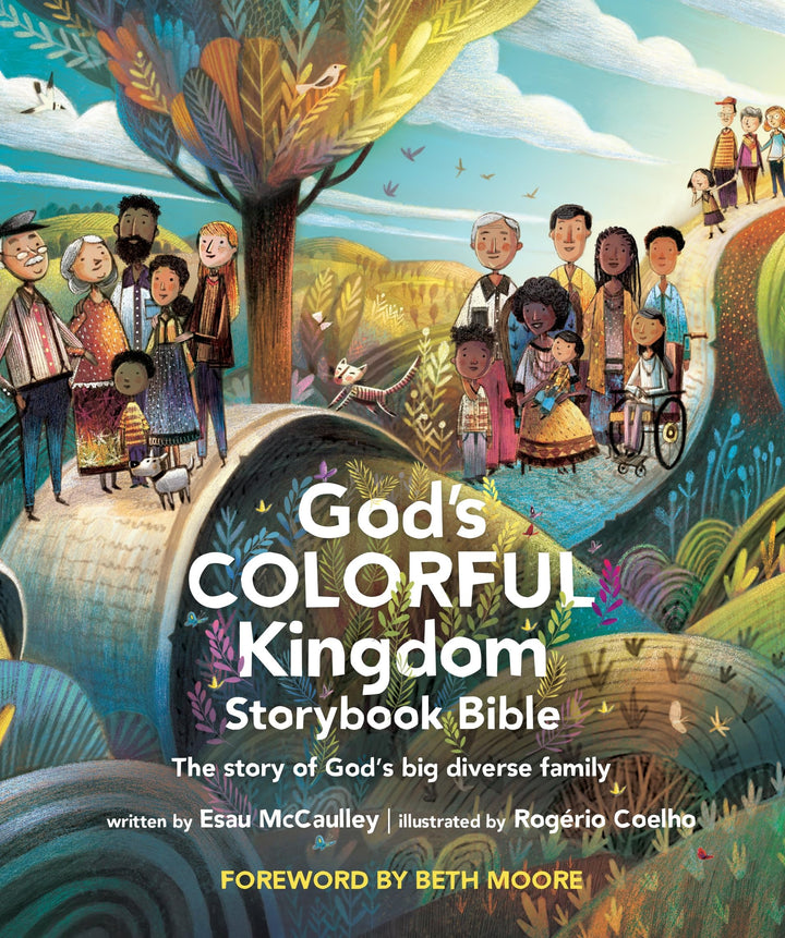 Book cover of God's Colorful Kingdom Storybook Bible: The Story of God's Big Diverse Family by McCaulley, Esau