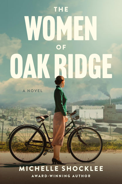 Book cover of The Women of Oak Ridge by Shocklee, Michelle