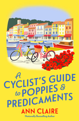 A Cyclists Guide to Poppies and Predicaments by Claire, Ann book cover