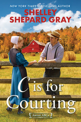 Book cover of C Is for Courting by Gray, Shelley Shepard