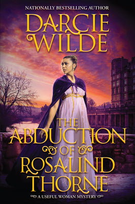 The Abduction of Rosalind Thorne by Darcie Wilde book cover