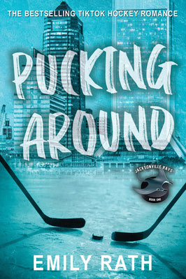 Pucking Around: A Why Choose Hockey Romance by Emily Rath book cover
