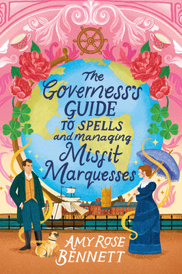The Governess's Guide to Spells and Managing Misfit Marquesses by Amy Rose Bennett book cover