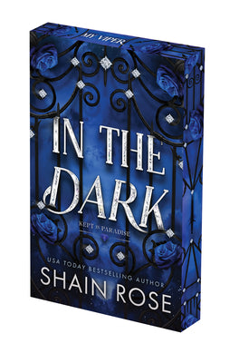 In the Dark: Deluxe Limited Edition by Shain Rose book cover