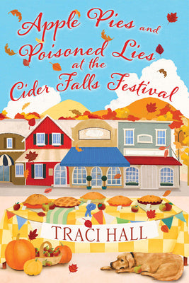 Apple Pies and Poisoned Lies at the Cider Falls Festival by Hall, Traci book cover