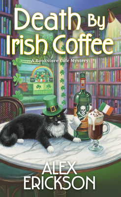 Book cover of Death by Irish Coffee by Erickson, Alex