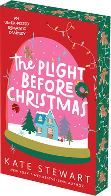 The Plight Before Christmas: Deluxe Limited Edition: An Un-Ex-Pected Sugar and Spice Christmas Romance by Stewart, Kate book cover