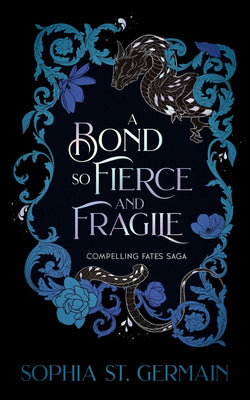 A Bond So Fierce and Fragile by Sophia St Germain book cover