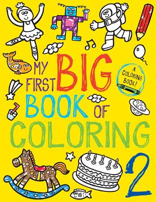 My First Big Book of Coloring 2 by Little Bee Books book cover