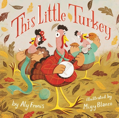 This Little Turkey by Aly Fronis book cover
