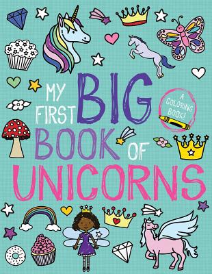 Book cover of My First Big Book of Unicorns by Little Bee Books