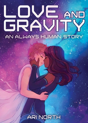 Love and Gravity: A Graphic Novel (Always Human, #2) by Ari North book cover