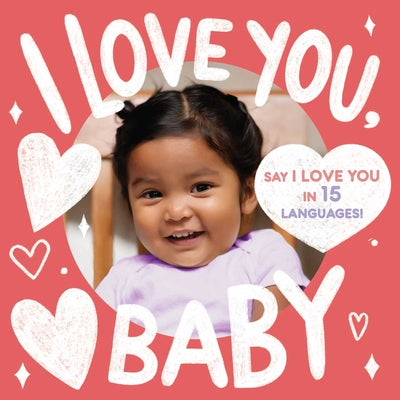 I Love You, Baby (a Little Languages Series Board Book for Toddlers) by Little Bee Books book cover