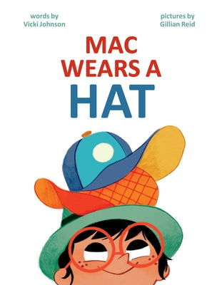 Mac Wears a Hat by Johnson, Vicki book cover