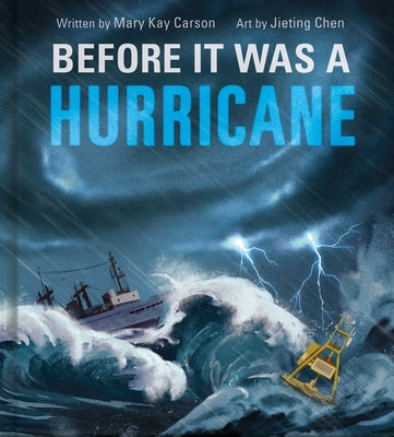 Before It Was a Hurricane (a Nonfiction Earth Science Picture Book with Double Gatefold for Kids) by Carson, Mary Kay book cover