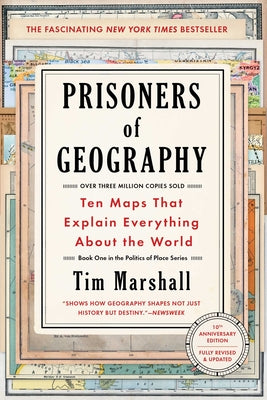 Book cover of Prisoners of Geography: Ten Maps That Explain Everything about the World by Marshall, Tim
