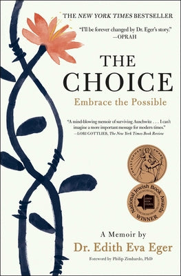 Book cover of The Choice: Embrace the Possible by Eger, Edith Eva