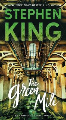 Book cover of The Green Mile: The Complete Serial Novel by King, Stephen