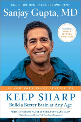 Keep Sharp: Build a Better Brain at Any Age by Sanjay Gupta book cover