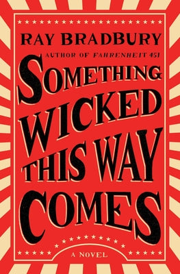 Book cover of Something Wicked This Way Comes by Bradbury, Ray