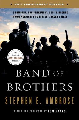 Band of Brothers: E Company, 506th Regiment, 101st Airborne from Normandy to Hitler's Eagle's Nest by Ambrose, Stephen E. book cover