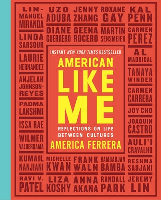 Book cover of American Like Me: Reflections on Life Between Cultures by Ferrera, America