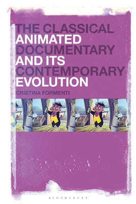 Book cover of The Classical Animated Documentary and Its Contemporary Evolution by Formenti, Cristina