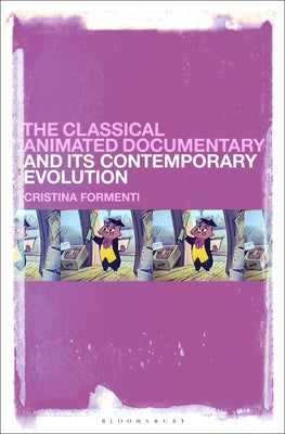 Book cover of The Classical Animated Documentary and Its Contemporary Evolution by Formenti, Cristina