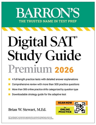 Book cover of Digital SAT Study Guide Premium, 2026: 3 Practice Tests + Comprehensive Review + Online Practice by Stewart, Brian W., M. Ed