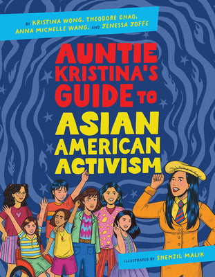 Book cover of Auntie Kristina's Guide to Asian American Activism by Wong, Kristina