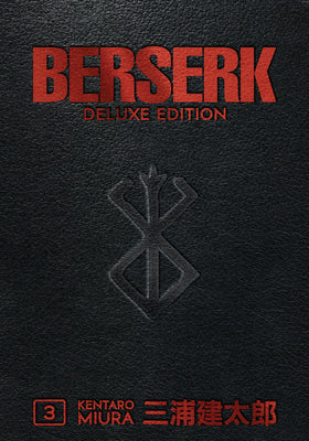 Book cover of Berserk Deluxe Volume 3 by Miura, Kentaro