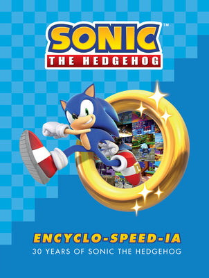 Book cover of Sonic the Hedgehog Encyclo-Speed-Ia by Flynn, Ian