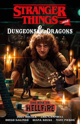 Book cover of Stranger Things and Dungeons & Dragons: The Rise of Hellfire by Houser, Jody
