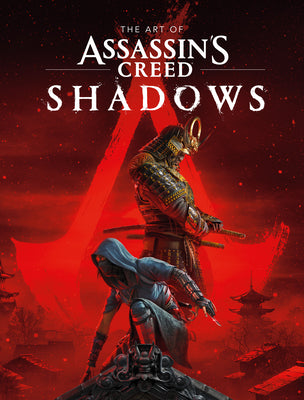Book cover of The Art of Assassin's Creed Shadows by Barba, Rick