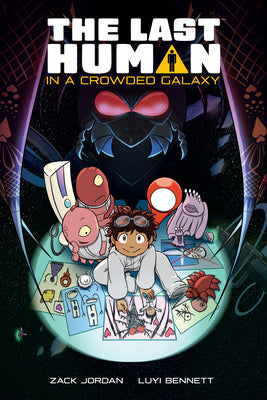The Last Human in a Crowded Galaxy by Zack Jordan book cover